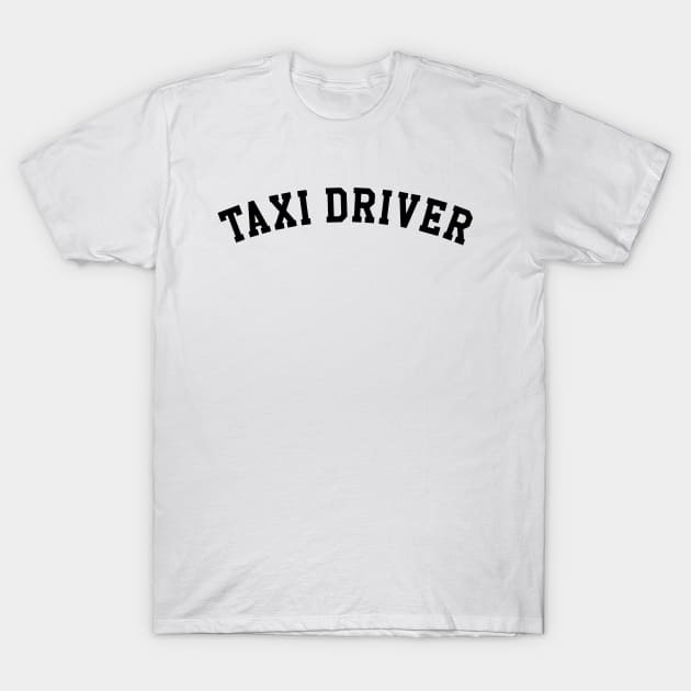 Taxi Driver T-Shirt by KC Happy Shop